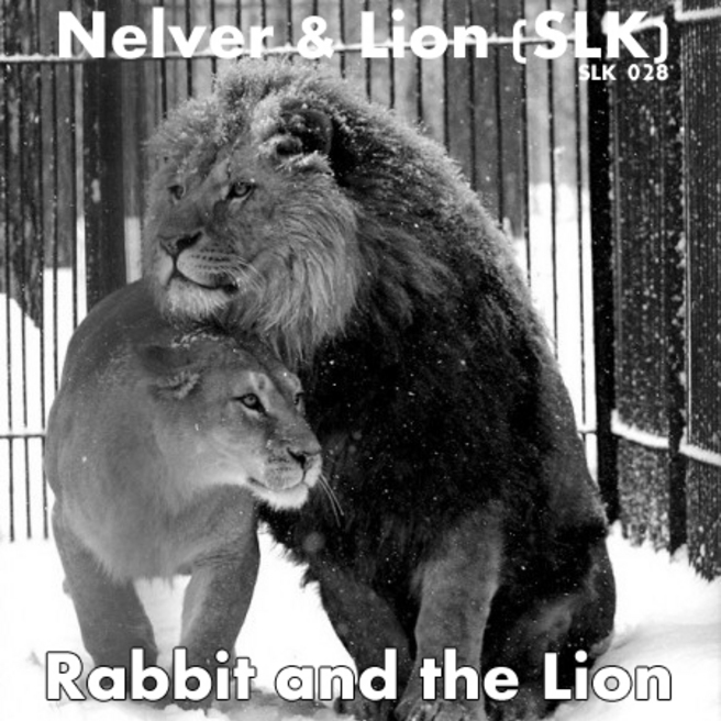 Nelver & Lion (SLK) – Rabbit and The Lion