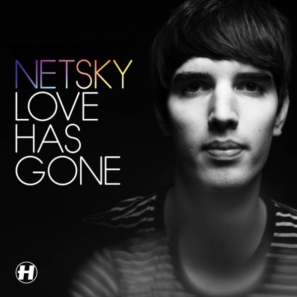 Netsky – Love Has Gone (Remixes)