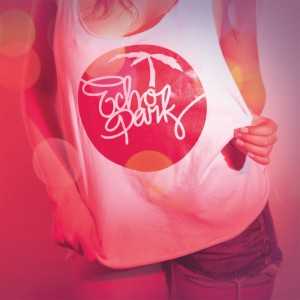 Echo Park – Can’t Help It