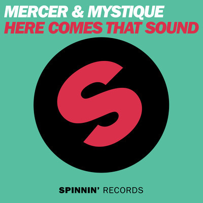 Mercer & Mystique – Here Comes That Sound
