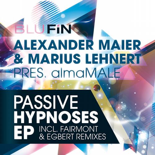 Alexander Maier, Marius Lehnert & almaMALE – Passive Hypnoses