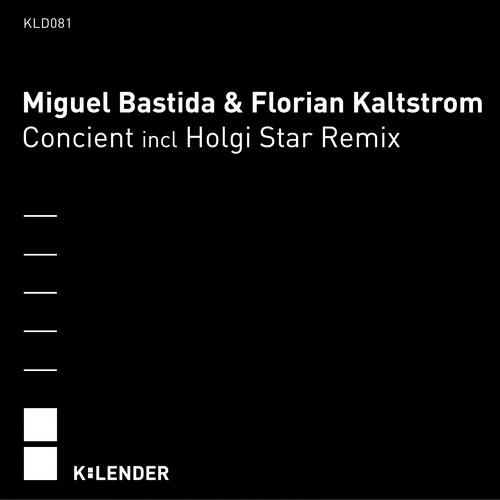 Miguel Bastida & Florian Kaltstrom – Concient