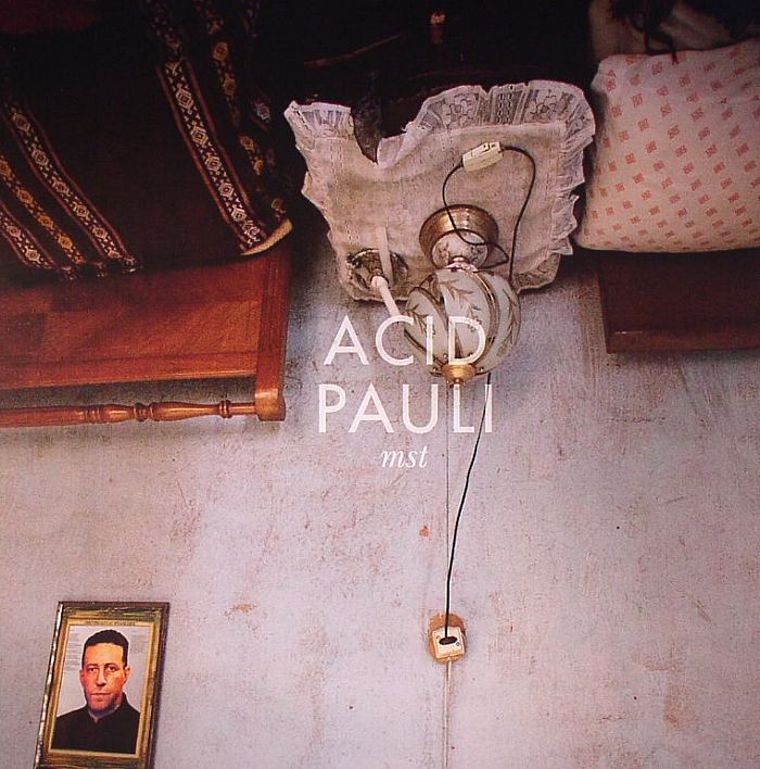 Acid Pauli – Mst