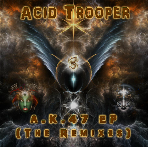 Acid Trooper – A.K.47 EP: The Remixes