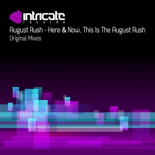 August Rush – Here & Now / This Is The August Rush