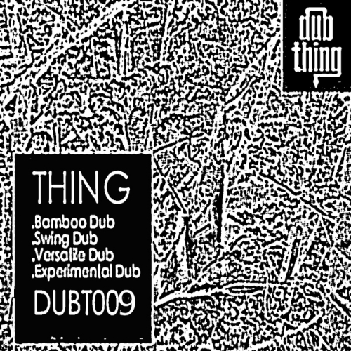 Thing – Bamboo Dub