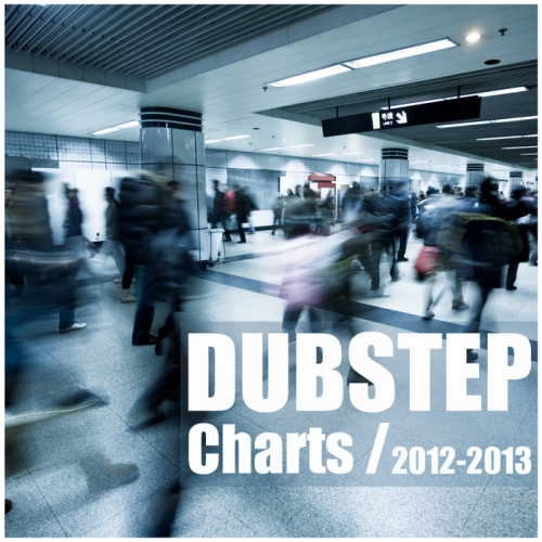 Dubstep Charts 2012-2013