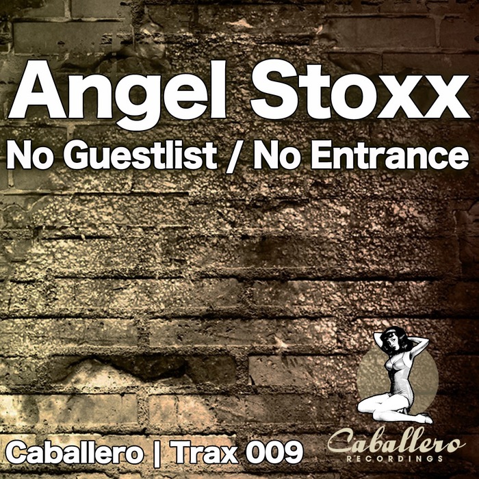 Angel Stoxx – No Guestlist / No Entrance