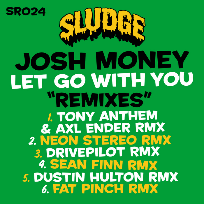 Josh Money – Let Go With You (Remixes)