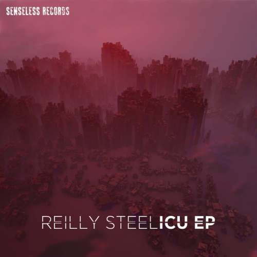 Reilly Steel – ICU EP