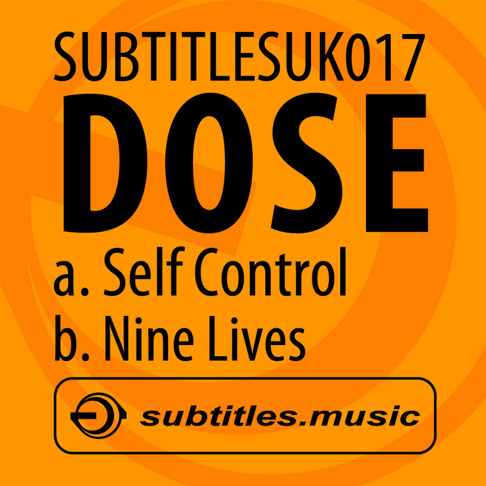 Dose – Self Control / Nine Lives