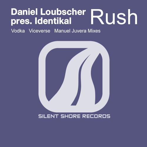 Daniel Loubscher Pres. Identikal – Rush
