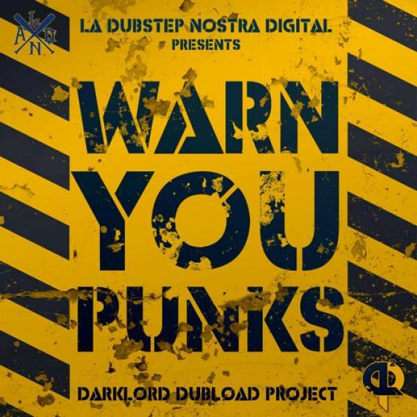 Darklord Dubload Project – Warn You Punks EP