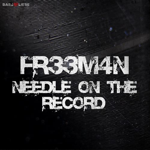 Fr33m4n – Needle On The Record