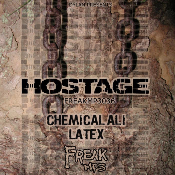 Hostage – Chemical Ali / Latex