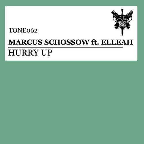 Marcus Schossow Feat. Elleah – Hurry Up