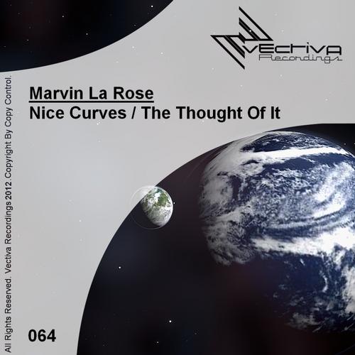 Marvin La Rose – Nice Curves / The Thought Of It