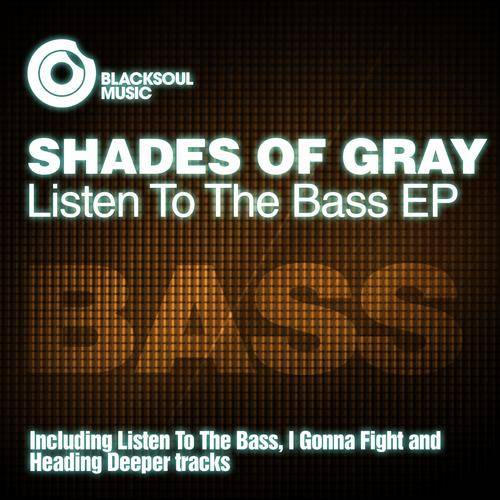 Shades Of Gray – Listen To The Bass EP