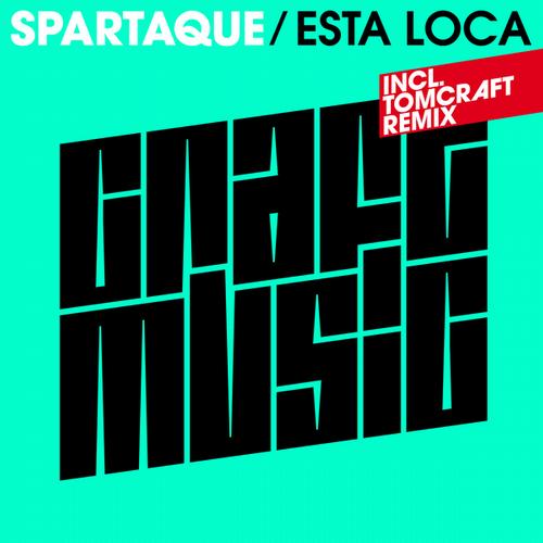 Spartaque – Esta Loca