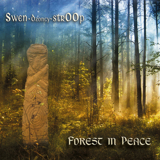 Swen Dzoncy Stroop – Forest In Peace