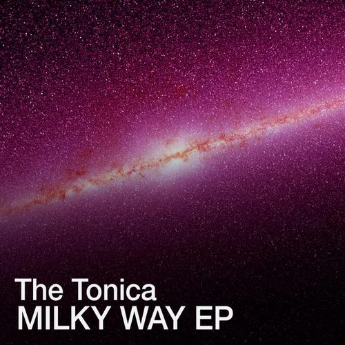 The Tonica – Milky Way EP
