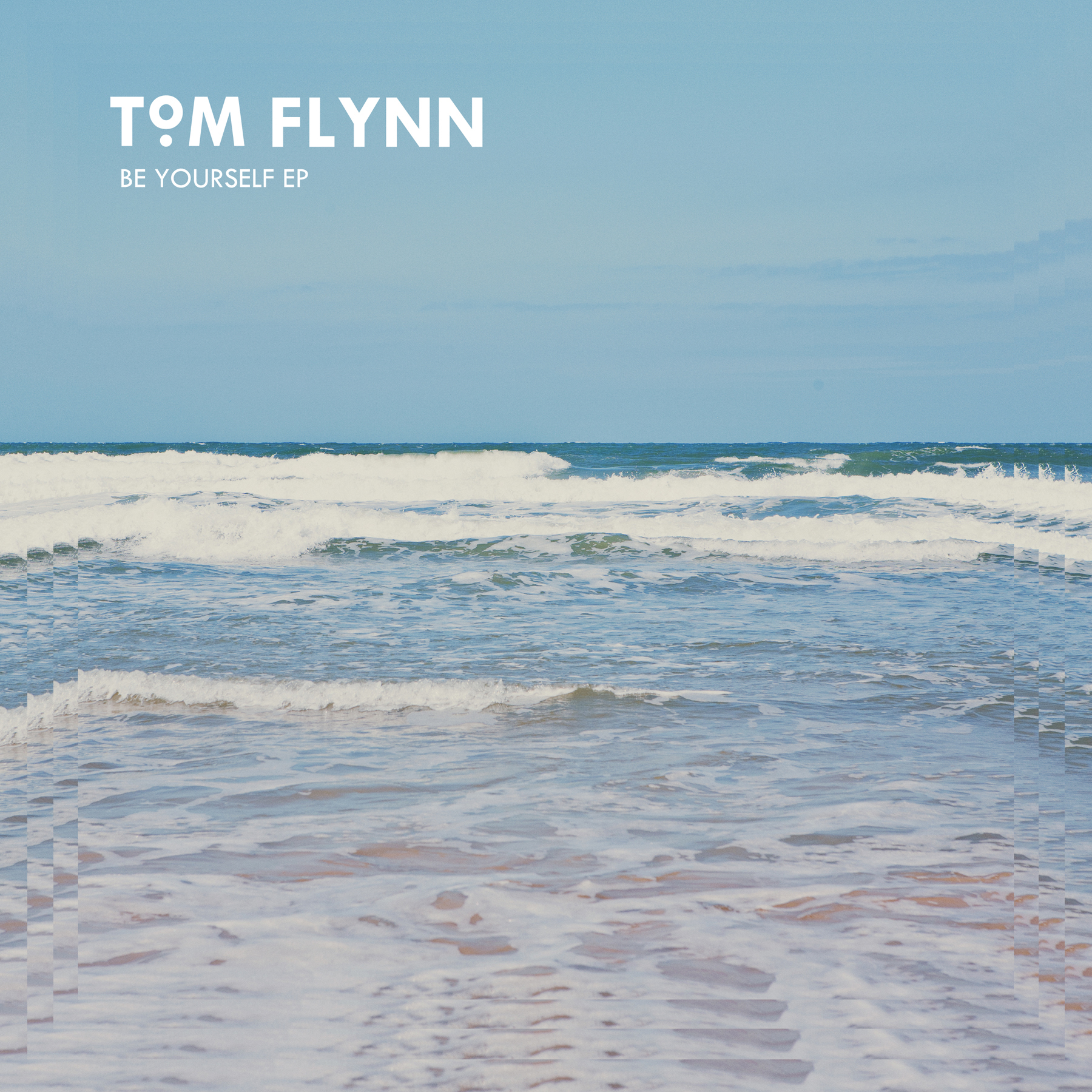 Tom Flynn – Be Yourself EP