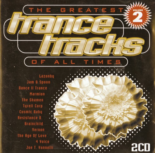 The Greatest Trance Tracks Of All Times Vol. 2