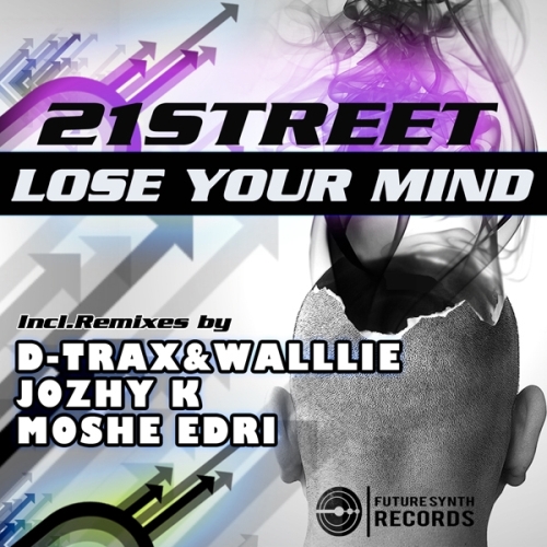 21street – Lose Your Mind