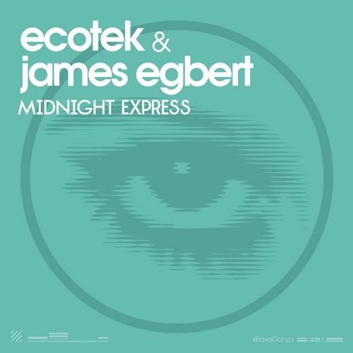 Ecotek & James Egbert – Midnight Express