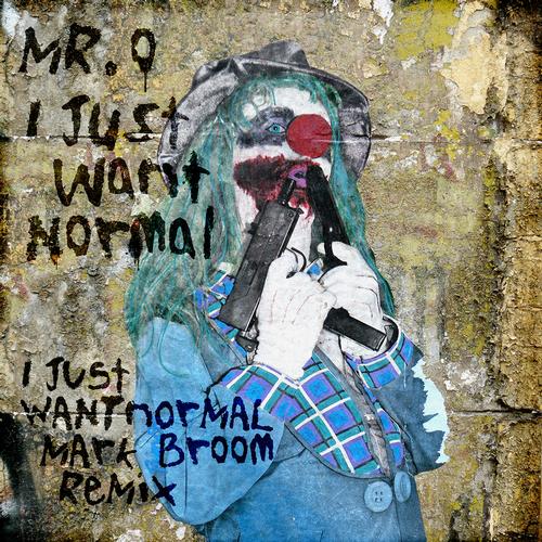 Mr O – I Just Want Normal
