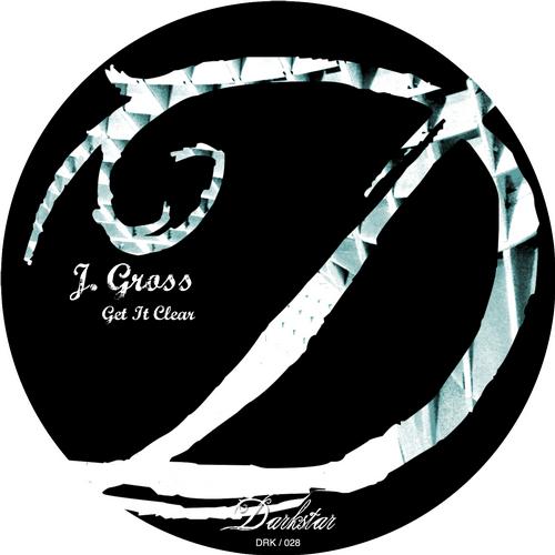 J. Gross – Get It Clear