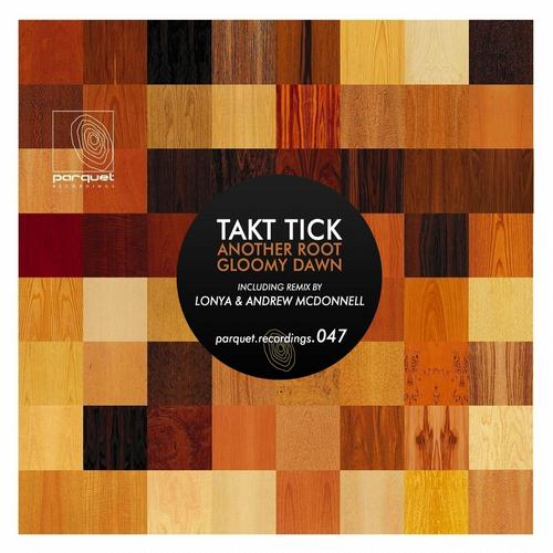 Takt Tick – Another Root / Gloomy Dawn
