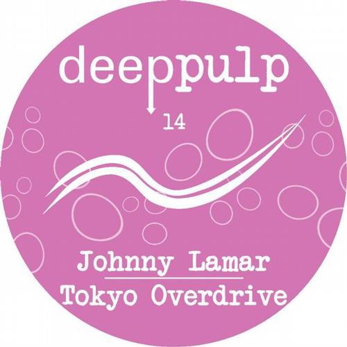 Johnny Lamar – Tokyo Overdrive
