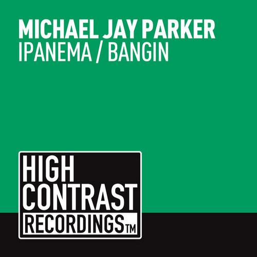 Michael Jay Parker – Ipanema / Bangin