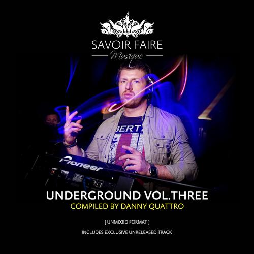 Underground Vol. 3 (Compiled By Danny Quattro)