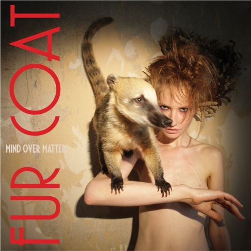Fur Coat – Mind Over Matter