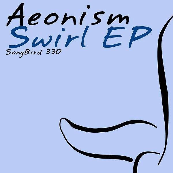 Aeonism – Swirl EP