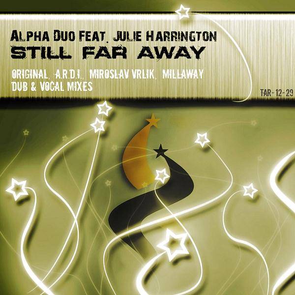 Alpha Duo Feat. Julie Harrington – Still Far Away