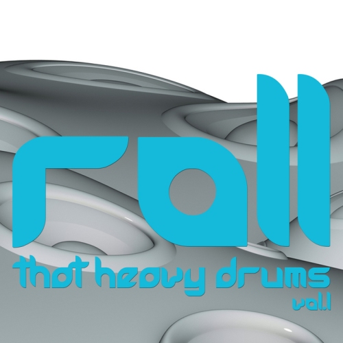 Roll That Heavy Drums: Volume 1