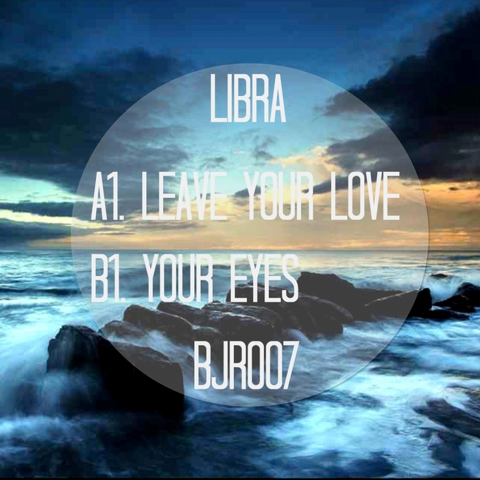Libra - Leave Your Love / Your Eyes