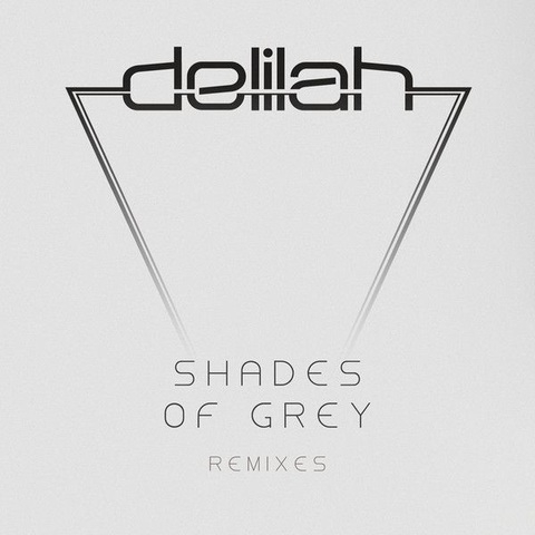 Delilah – Shades Of Grey Remixes