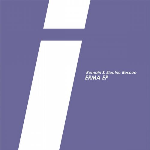 Electric Rescue, Remain – Erma