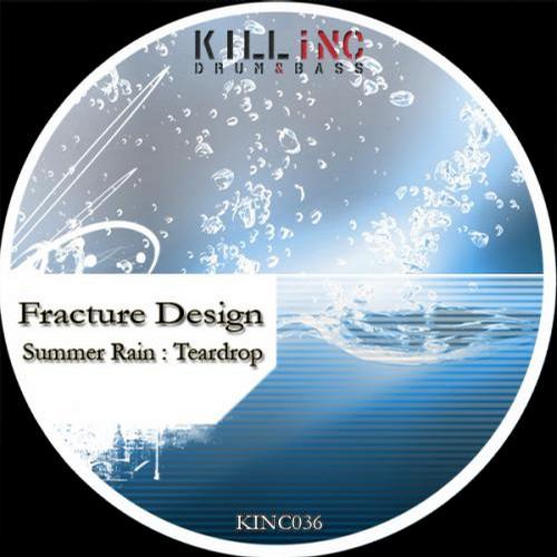 Fracture Design – Summer Rain / Tear Drop