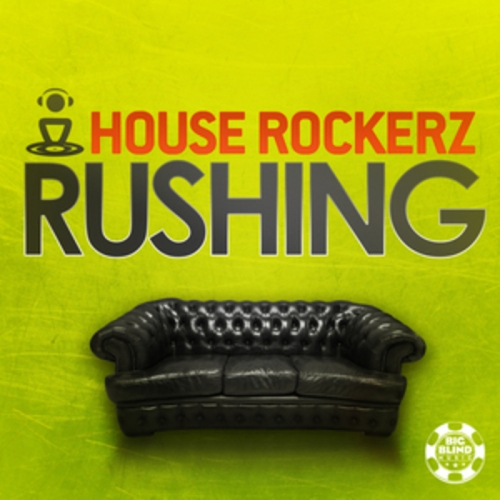House Rockerz – Rushing
