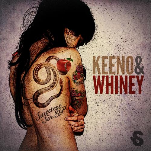 Keeno and Whiney – Sweetest Sin EP