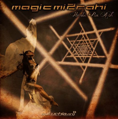 Magic Mizrahi – Harbe Ra Ash