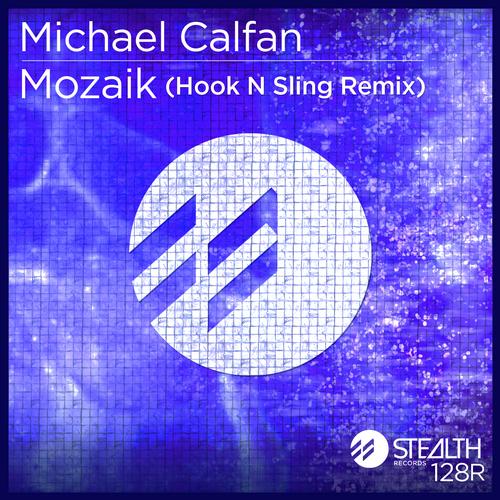 Michael Calfan – Mozaik (Hook N Sling Remix)