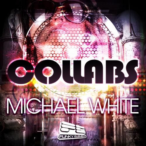 Michael White – Collabs EP