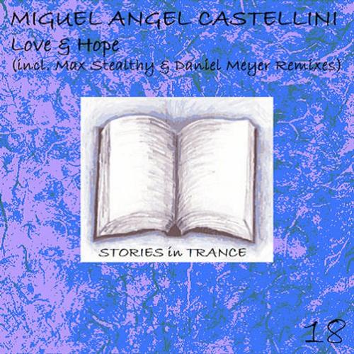 Miguel Angel Castellini – Love & Hope
