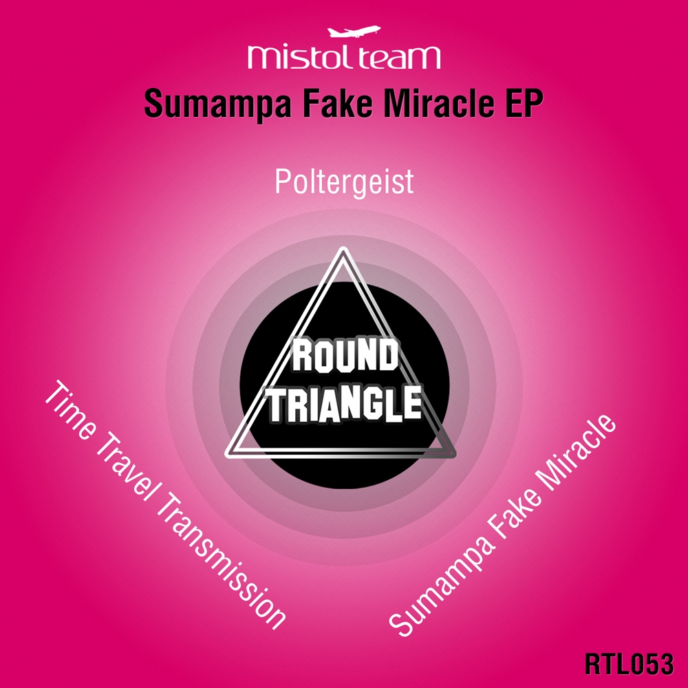 Mistol Team – Sumampa Fake Miracle EP